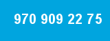 970 909 22 75